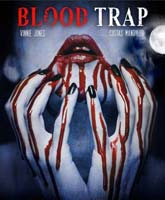 Смотреть Онлайн Кровавая ловушка / Blood Trap [2016]